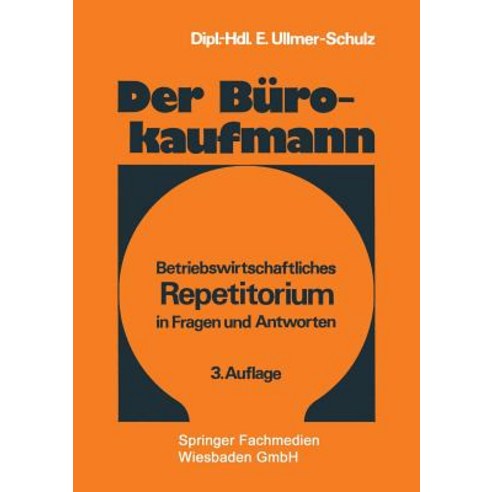 Der Burokaufmann: Betriebswirtschaftliches Repetitorium in Fragen Und Antworten, Gabler Verlag