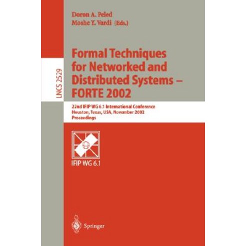 Formal Techniques for Networked and Distributed Systems - Forte 2002: 22nd Ifip Wg 6.1 International C..., Springer