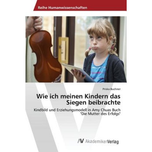 Wie Ich Meinen Kindern Das Siegen Beibrachte, AV Akademikerverlag