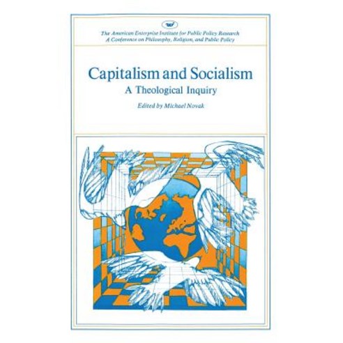 Capitalism and Socialism: A Theological Inquiry Paperback, AEI Press