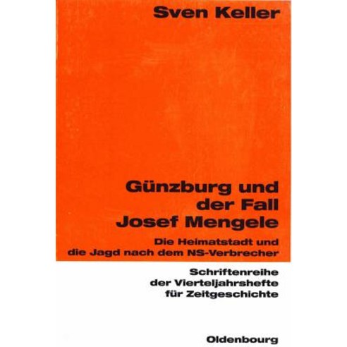 Gunzburg Und Der Fall Josef Mengele Paperback, Walter de Gruyter