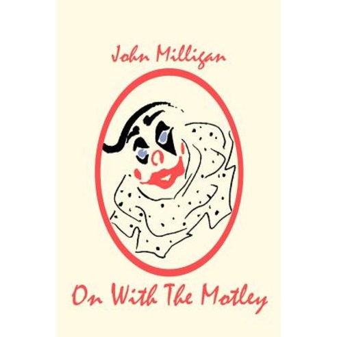 On with the Motley Paperback, Authorhouse