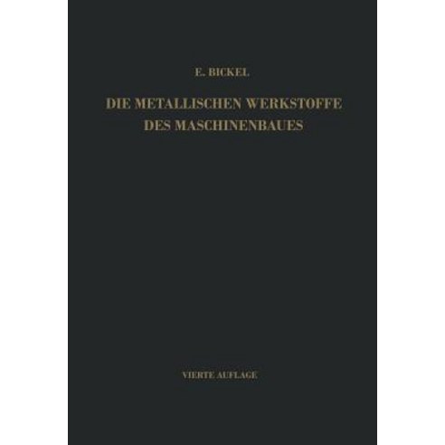 Die Metallischen Werkstoffe Des Maschinenbaues Paperback, Springer