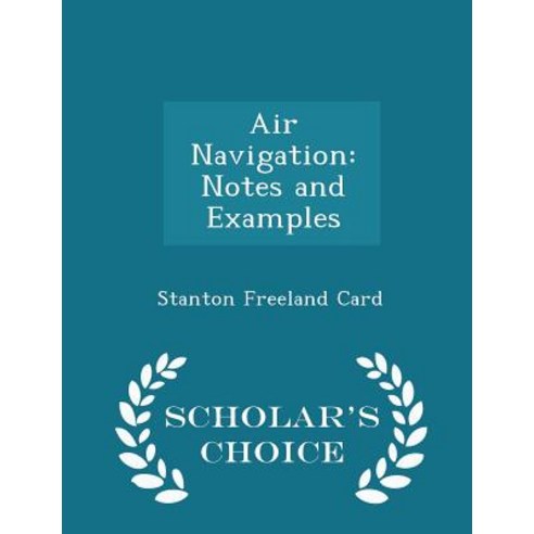 Air Navigation: Notes and Examples - Scholar''s Choice Edition Paperback