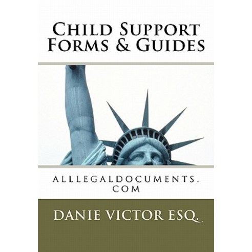 Child Support Forms & Guides Paperback, Createspace Independent Publishing Platform