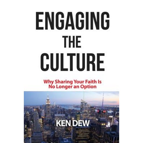 Engaging the Culture: Why Sharing Your Faith Is No Longer an Option Paperback, Briggs & Schuster