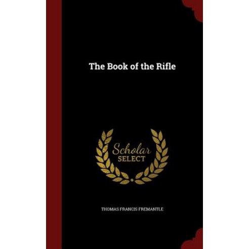 The Book of the Rifle Hardcover, Andesite Press