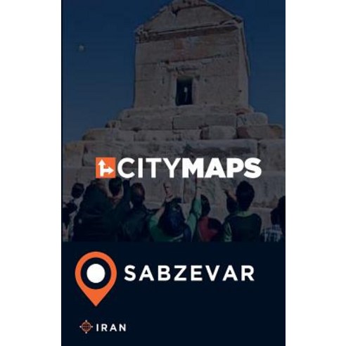 City Maps Sabzevar Iran Paperback, Createspace Independent Publishing Platform