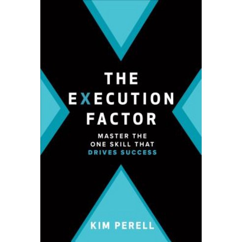 The Execution Factor: Master the One Skill That Drives Success Hardcover, McGraw-Hill Education