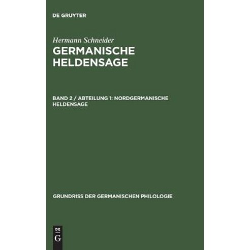 Germanische Heldensage Band 2 / Abteilung 1 Nordgermanische Heldensage Hardcover, de Gruyter