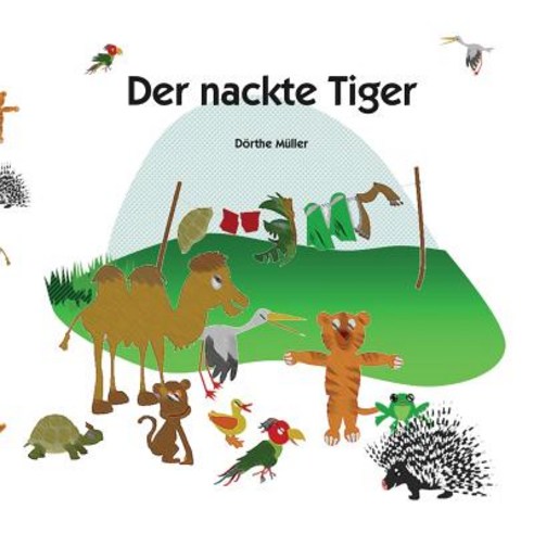 Der Nackte Tiger Paperback, Createspace Independent Publishing Platform