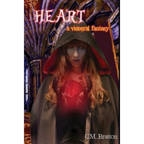 Heart: A Visceral Fantasy Paperback, Createspace Independent Publishing Platform