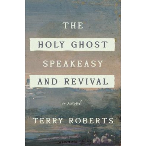 The Holy Ghost Speakeasy and Revival Paperback, Turner