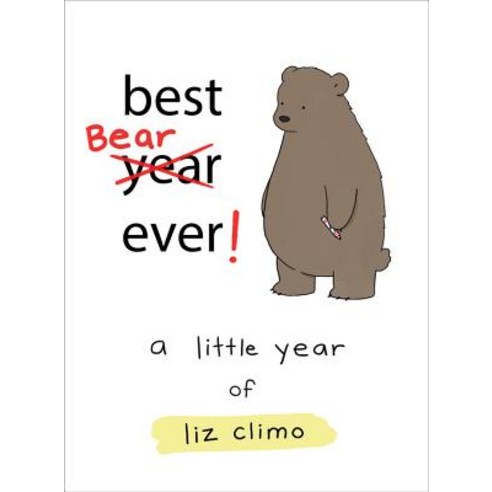Best Bear Ever!:A Little Year of Liz Climo, Running Press Book Publishers