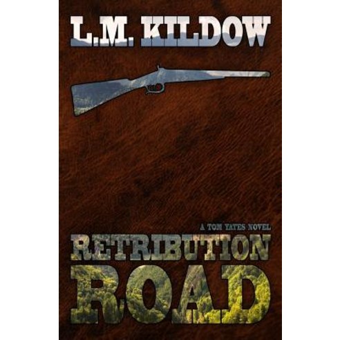Retribution Road: A Tom Yates Novel Paperback, Createspace Independent Publishing Platform