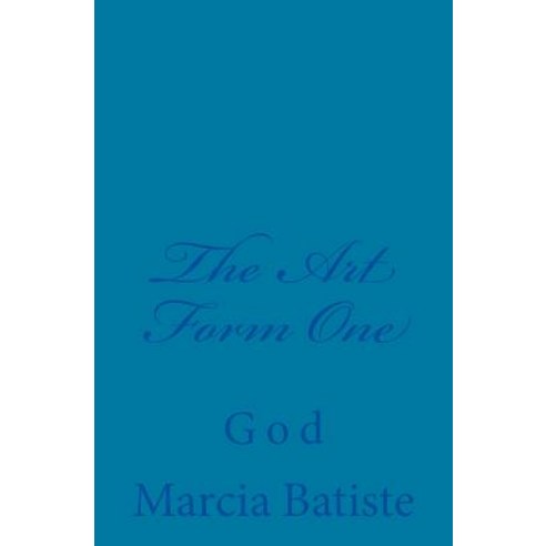 The Art Form One: God Paperback, Createspace Independent Publishing Platform