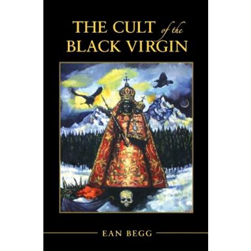 The Cult of the Black Virgin Paperback, Chiron Publications