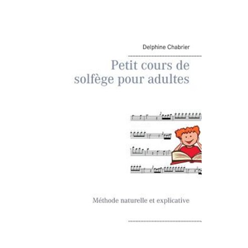 Petit Cours de Solfege Pour Adultes Paperback, Books on Demand