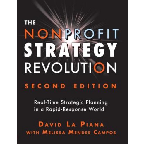 The Nonprofit Strategy Revolution: Real-Time Strategic Planning in a Rapid-Response World Hardcover, Fieldstone Alliance