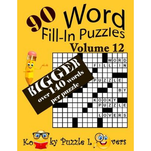 Word Fill-In Puzzles Volume 12 90 Puzzles Over 140 Words Per Puzzle Paperback, Createspace Independent Publishing Platform