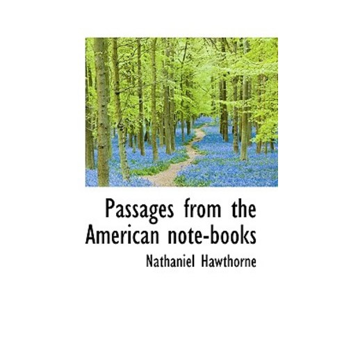 Passages from the American Note-Books Hardcover, BiblioLife
