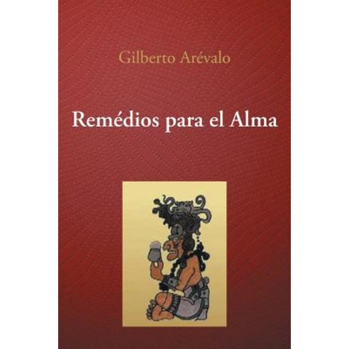 Remedios Para El Alma Paperback, Palibrio