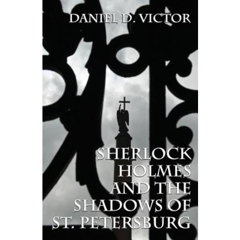 Sherlock Holmes and the Shadows of St Petersburg Paperback, MX Publishing