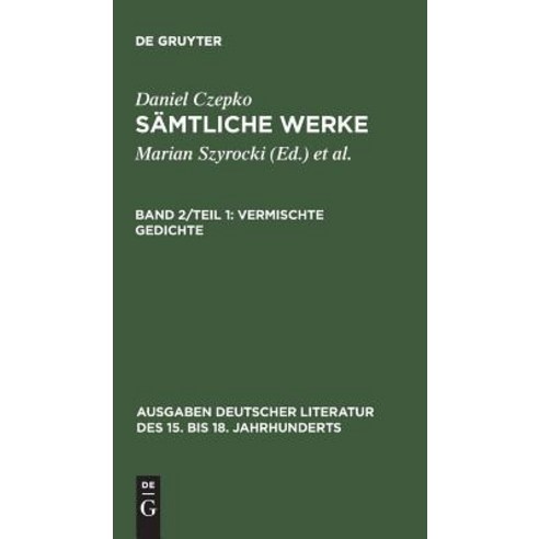 Samtliche Werke Band 2/Teil 1 Vermischte Gedichte Hardcover, de Gruyter