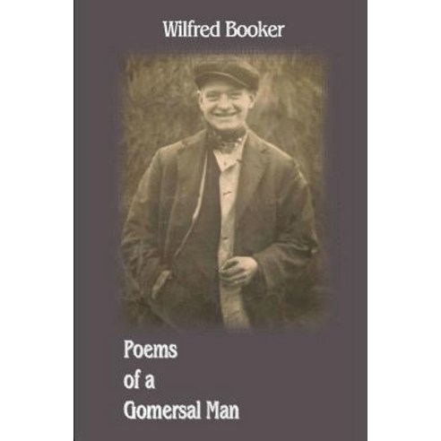Poems of a Gomersal Man Paperback, Lulu.com