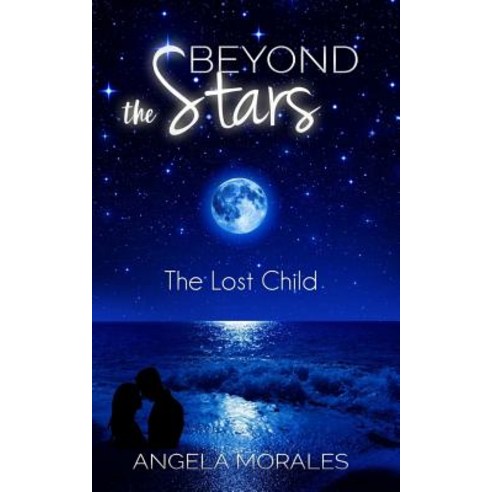 Beyond the Stars: The Lost Child Paperback, Createspace Independent Publishing Platform