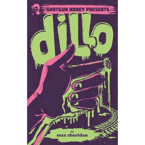 Dillo Paperback, Shotgun Honey