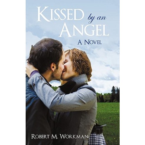 Kissed by an Angel Paperback, iUniverse