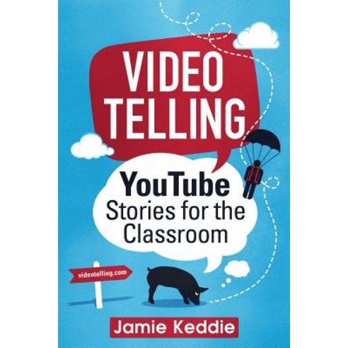 Videotelling: Youtube Stories for the Classroom Paperback, Lessonstream Books