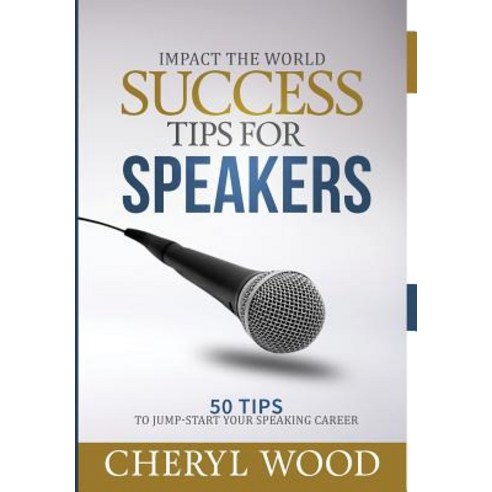 Success Tips for Speakers: 50 Tips to Jump-Start Your Speaking Career Hardcover, Moms R the Best