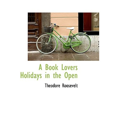 A Book Lovers Holidays in the Open Paperback, BiblioLife