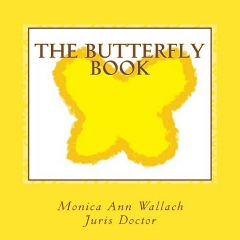 The Butterfly Book Paperback, Createspace Independent Publishing Platform