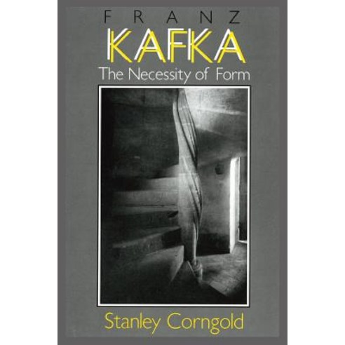 Franz Kafka: The Necessity of Form Paperback, Cornell University Press