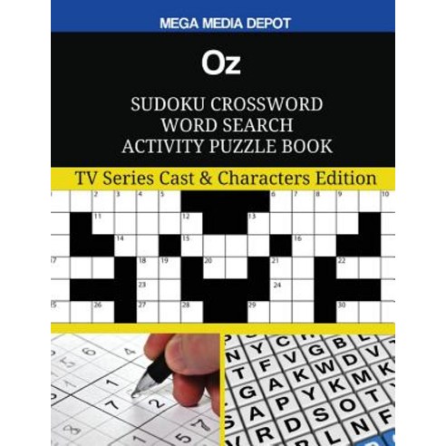 Oz Sudoku Crossword Word Search Activity Puzzle Book: TV Series Cast & Characters Edition Paperback, Createspace Independent Publishing Platform
