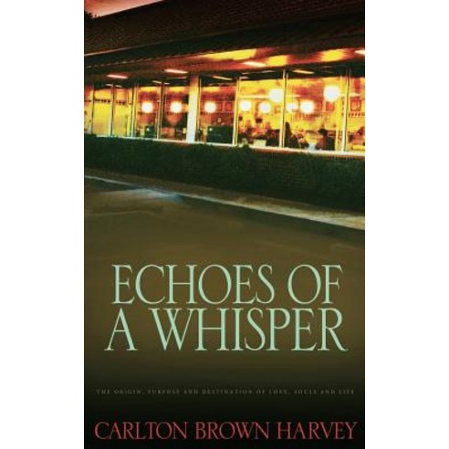 Echoes of a Whisper Paperback, Createspace Independent Publishing Platform