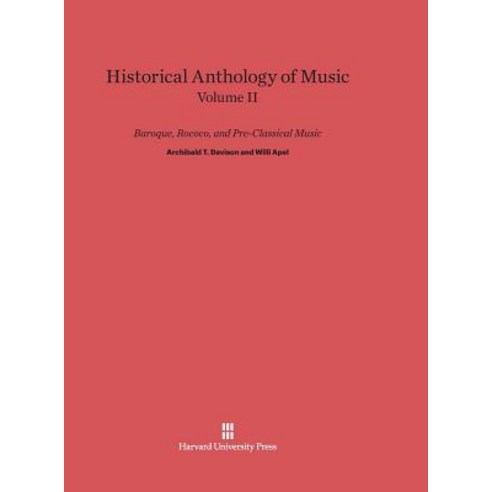 Historical Anthology of Music Volume II Baroque Rococo and Pre-Classical Music Hardcover, Harvard University Press