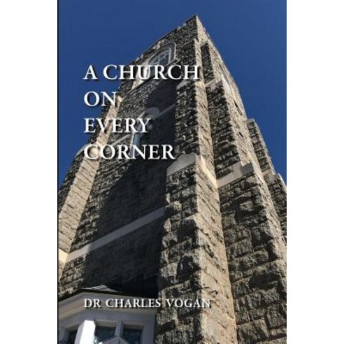 A Church on Every Corner Paperback, Createspace Independent Publishing Platform
