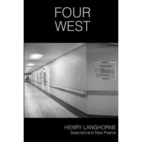 Four West: Selected and New Poems Paperback, Pel-I-Can Press
