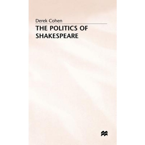The Politics of Shakespeare Hardcover, Palgrave MacMillan