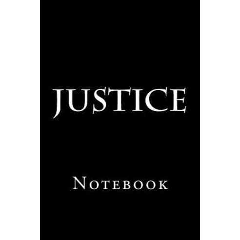 Justice: Notebook Paperback, Createspace Independent Publishing ...