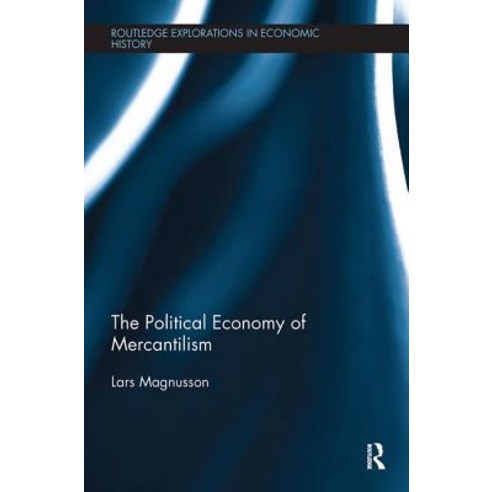 The Political Economy of Mercantilism Paperback, Routledge