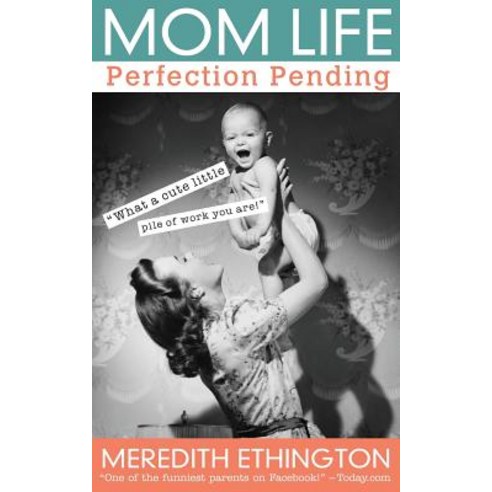 Mom Life: Perfection Pending Paperback, Absolute Love Publishing