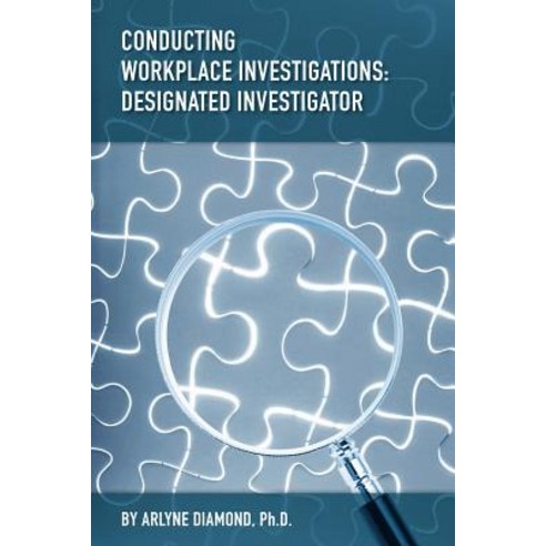 Conducting Workplace Investigations: Designated Investigator Paperback, Robertson Publishing