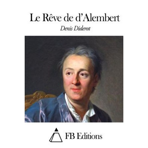 Le Reve de D''Alembert Paperback, Createspace Independent Publishing Platform