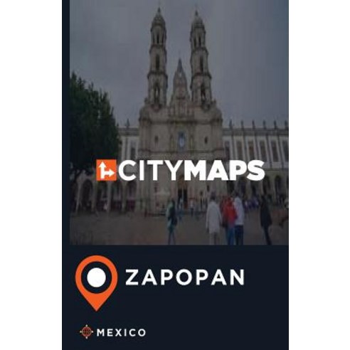 City Maps Zapopan Mexico Paperback, Createspace Independent Publishing Platform