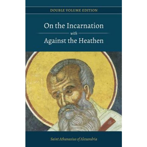On the Incarnation with Against the Heathen Paperback, Createspace Independent Publishing Platform